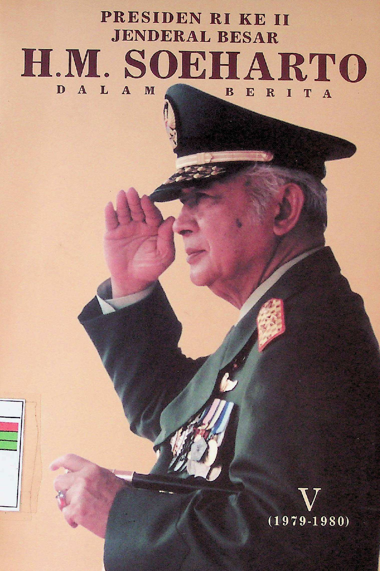 PRESIDEN RI KE II JENDRAL BESAR HM SOEHARTO DALAM BERITA V 1979-1980